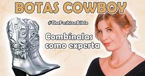 BOTAS COWBOY la guía definitiva!!| #TheFashionbible