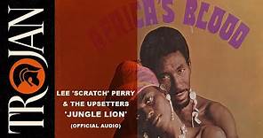 Lee 'Scratch' Perry & The Upsetters 'Jungle Lion' (Official Audio)