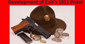 Development of Colt's 1911 Pistol