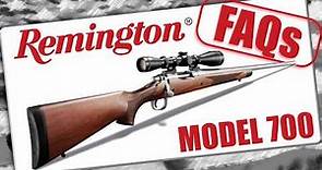 Remington 700 FAQs on Model 700 Features, Specs and Options