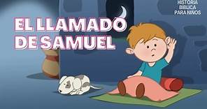 El Llamado De Samuel / Historia para Niños