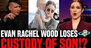 SHOCKING! Evan Rachel Wood LOSES CUSTODY of Son and BLAMES Marilyn Manson!? Truth EXPOSED!