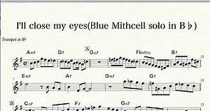 【I'll Close my eyes】Blue Mitchell Trumpet solo(Transcription) inB♭
