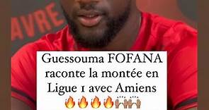 Guessouma FOFANA raconte la montée en Ligue 1 avec Amiens