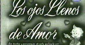 Película Los Ojos Llenos de Amor con Ángel Magaña y Malisa Zini (1954)