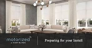 3 Day Blinds Motorization - Preparing for your Install