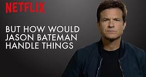 What Would Jason Bateman Do? | Ozark | Netflix