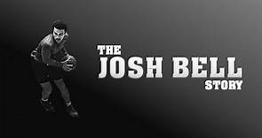 The Josh Bell Story Full Documentary