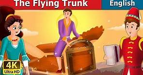 Flying Trunk in English | Story | @EnglishFairyTales
