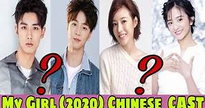 My Girl 😍 (2020) || CAST With Real Ages || Upcoming Chinese Drama