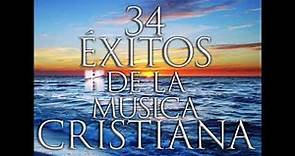 34 Éxitos de la Música Cristiana - Artista varios
