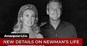 Paul Newman’s Posthumous Memoir: New Details on Marriage and Son’s Death | Amanpour and Company