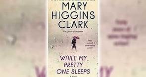 While My Pretty One Sleeps by Mary Higgins Clark | Audiobooks Full Length