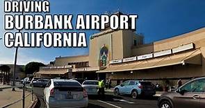 🚗✈DRIVING THROUGH BURBANK AIRPORT, CALIFORNIA