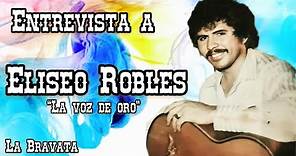 Entrevista #49 Eliseo Robles Reyes / Los Barbaros del Norte / Los Bravos del Norte