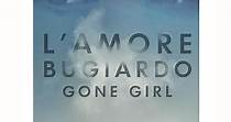 L'amore bugiardo - Gone Girl - Film (2014)