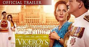 VICEROY'S HOUSE - Official Trailer - Hugh Bonneville, Gillian Anderson. IN CINEMAS NOW