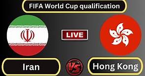 Live : Iran vs Hong Kong | FIFA World Cup qualification (AFC)-Group 5 | Football live