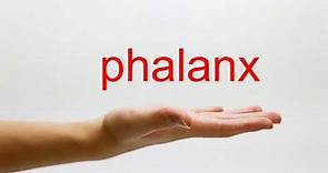 How to Pronounce phalanx - American English
