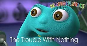 NUMBERJACKS | The Trouble With Nothing | S1E1 | Full Episode