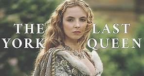 Elizabeth of York - The Last York Queen
