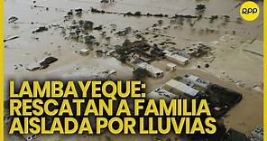 🚨 Impactantes imágenes deja el desborde del río La Leche en el distrito de Mórrope (Lambayeque)