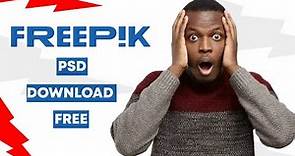 How To Download Freepik Premium PSD Files For Free In 2024