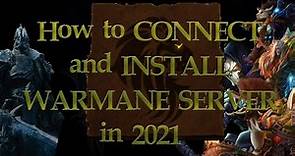 How to Install and Connect to WARMANE 2021