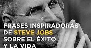 Frases inspiradoras de Steve Jobs sobre el éxito y la vida