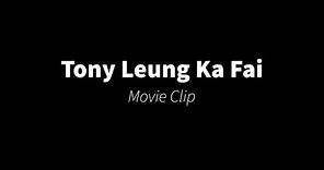 [Movie Clip] Tony Leung Ka Fai