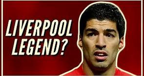 Is Luis Suárez a Liverpool Legend? [How GOOD was He Actually?]