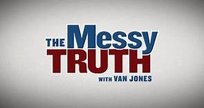The Messy Truth: Trailer