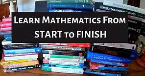 Learn Mathematics from START to FINISH