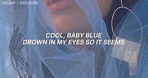 Luke Hemmings - Baby Blue (lyrics)