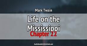 Life on the Mississippi Audiobook Chapter 22
