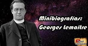 Minibiografías: Georges Lemaître