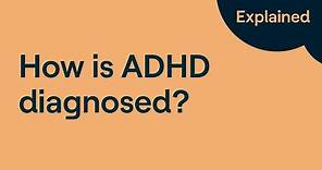 How is ADHD Diagnosed?