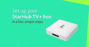 Setting up your StarHub TV+ Box