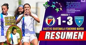 Haití 1 vs Guatemala 3 -Selección Femenino Mayor -Jornada 1 Juegos Centroamericanos y del Caribe 23