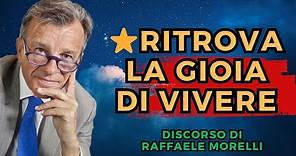 ⭐️ Ritrova la Gioia di Vivere - Raffaele Morelli