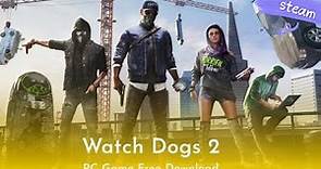 Watch Dogs 2 Download & Install PC