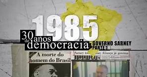 1985 - 30 anos de democracia: Governo Sarney - Parte 1