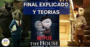 THE HOUSE (LA CASA) Final Explicado, Análisis y Teorías de las 3 historias I Netflix