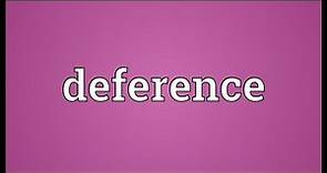 Deference Meaning