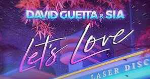 David Guetta & Sia - Let’s Love (Lyric video)