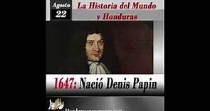 22 de agosto 1647, Nació Denis Papin