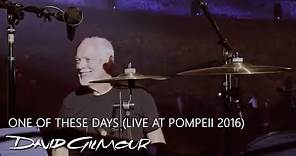 David Gilmour - One Of These Days (Live at Pompeii 2016)
