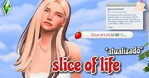 SLICE OF LIFE ATUALIZADO! COMPLETO + TRADUÇÃO // MAIS REALISMO na JOGABILIDADE - The Sims 4
