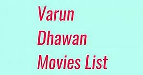 Varun Dhawan Movies List