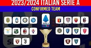 Which Teams are in the 2023/24 Italian Serie A ¦ 2023/24 Serie A All Teams Confirmed